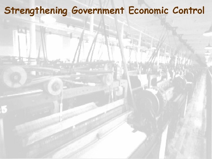 Strengthening Government Economic Control 