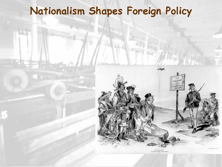 Nationalism Shapes Foreign Policy 