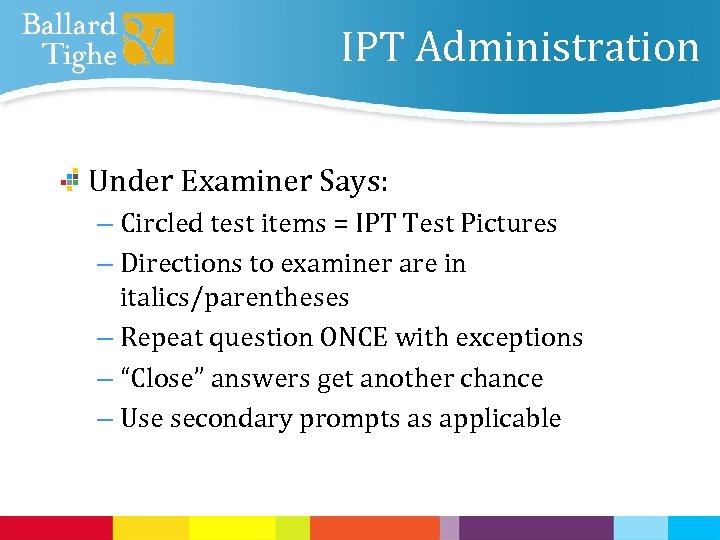 IPT Administration Under Examiner Says: – Circled test items = IPT Test Pictures –