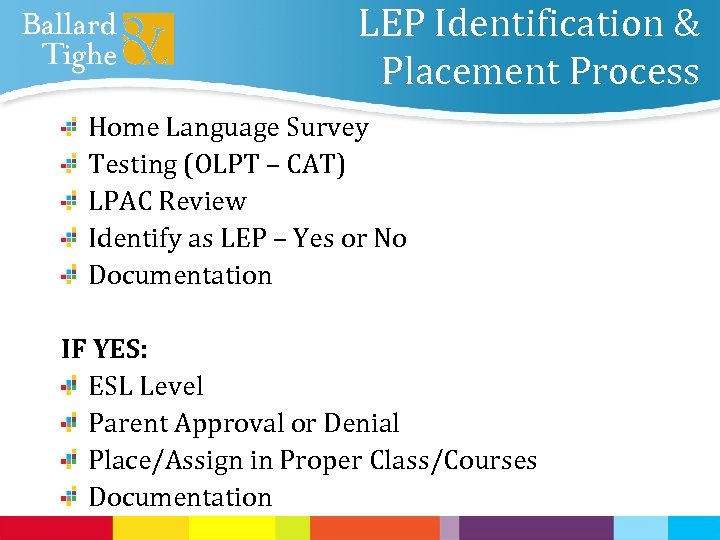 LEP Identification & Placement Process Home Language Survey Testing (OLPT – CAT) LPAC Review