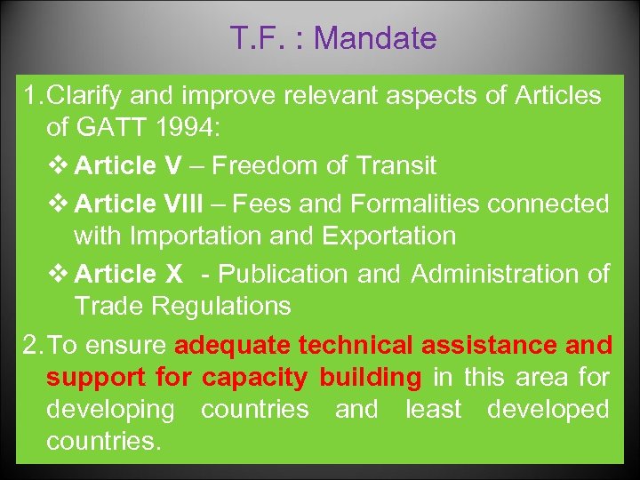 T. F. : Mandate 1. Clarify and improve relevant aspects of Articles of GATT