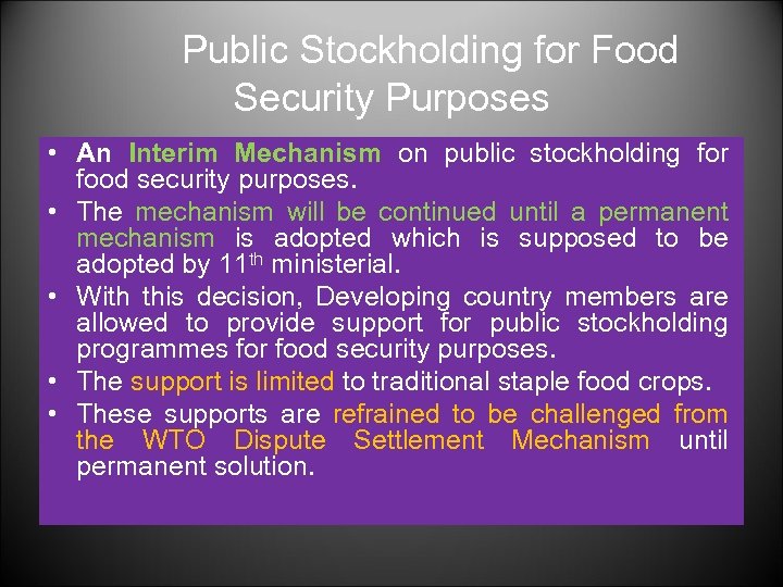 Public Stockholding for Food Security Purposes • An Interim Mechanism on public stockholding for