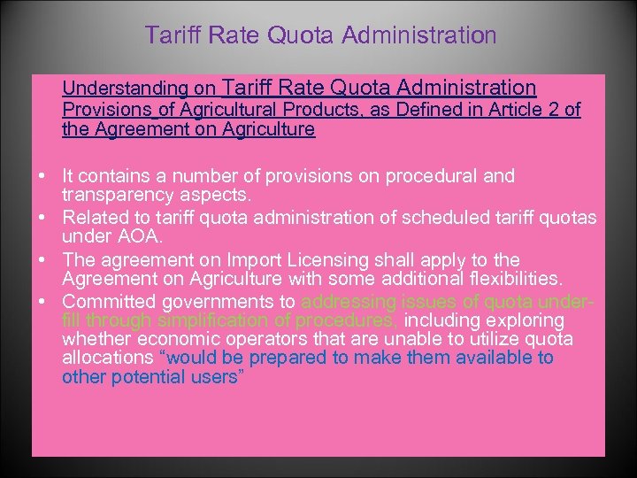Tariff Rate Quota Administration Understanding on Tariff Rate Quota Administration Provisions of Agricultural Products,