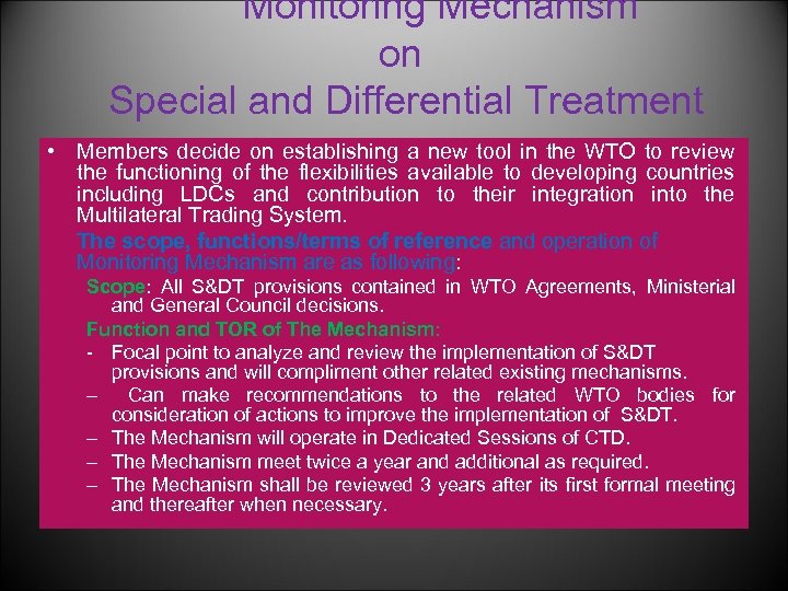 Monitoring Mechanism on Special and Differential Treatment • Members decide on establishing a new