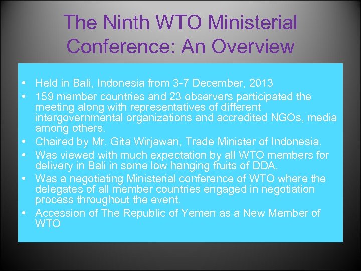 The Ninth WTO Ministerial Conference: An Overview • Held in Bali, Indonesia from 3