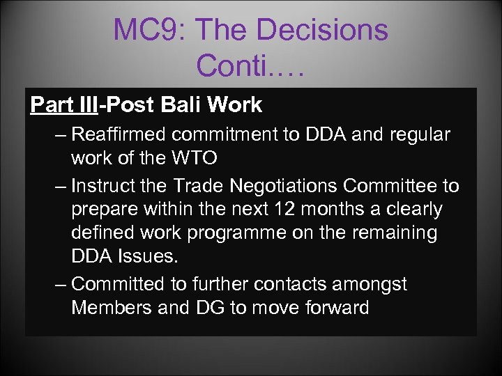 MC 9: The Decisions Conti. … Part III-Post Bali Work – Reaffirmed commitment to