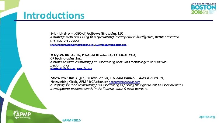Introductions Brian Lindholm, CEO of Fed. Savvy Strategies, LLC a management consulting firm specializing