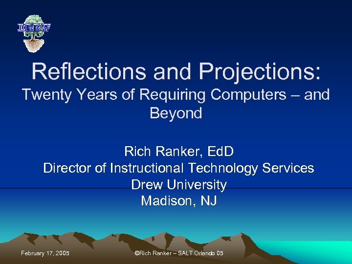 Reflections and Projections: Twenty Years of Requiring Computers – and Beyond Rich Ranker, Ed.