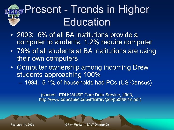 Present - Trends in Higher Education • 2003: 6% of all BA institutions provide