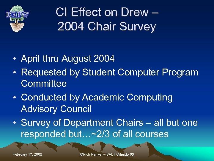 CI Effect on Drew – 2004 Chair Survey • April thru August 2004 •