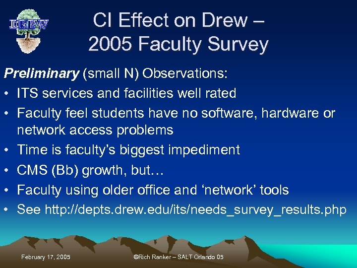 CI Effect on Drew – 2005 Faculty Survey Preliminary (small N) Observations: • ITS