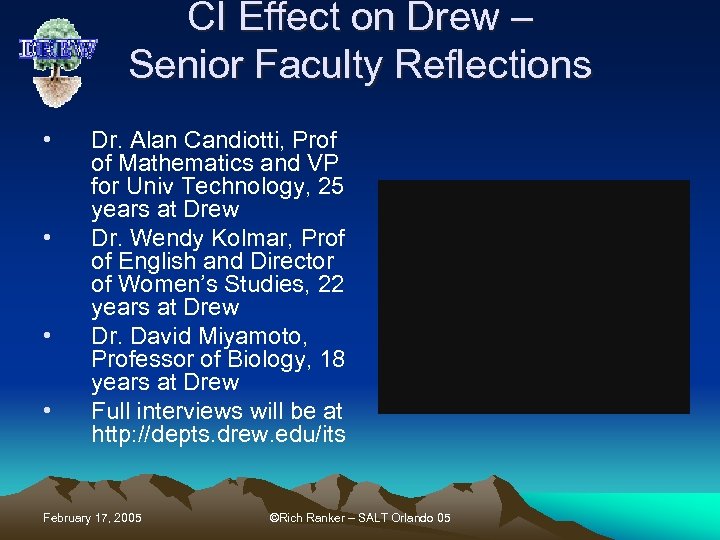 CI Effect on Drew – Senior Faculty Reflections • • Dr. Alan Candiotti, Prof