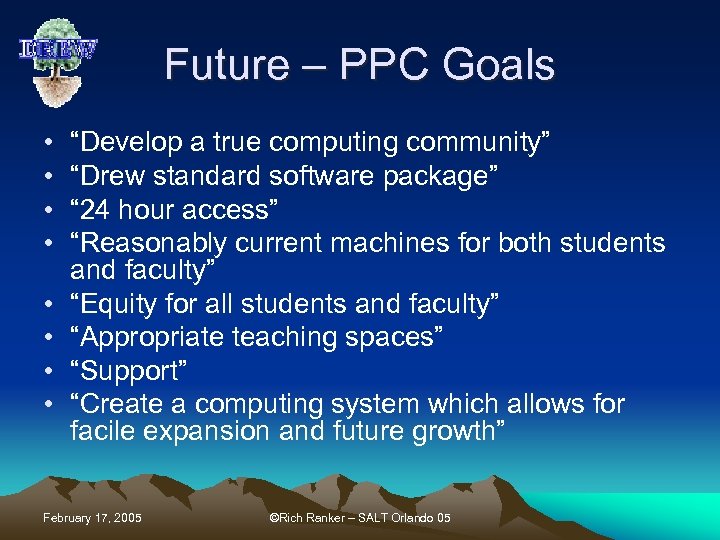 Future – PPC Goals • • “Develop a true computing community” “Drew standard software