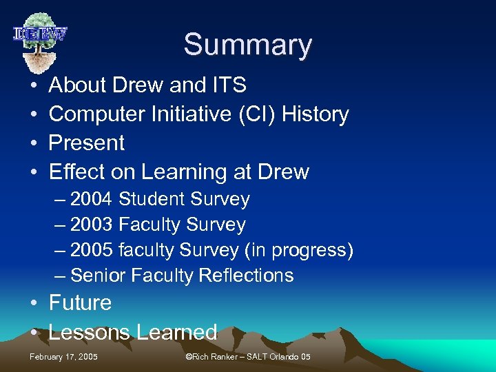 Summary • • About Drew and ITS Computer Initiative (CI) History Present Effect on