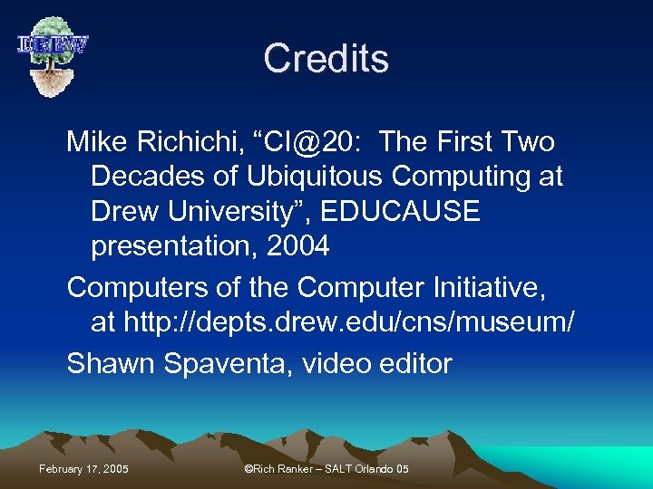 Credits Mike Richichi, “CI@20: The First Two Decades of Ubiquitous Computing at Drew University”,