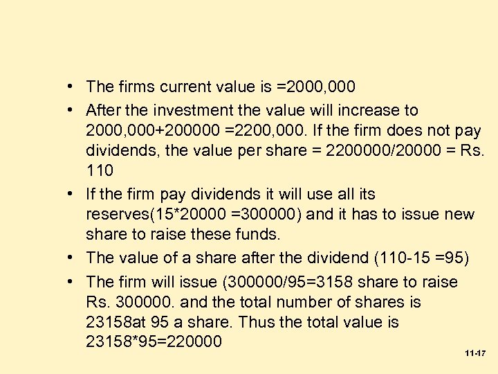  • The firms current value is =2000, 000 • After the investment the