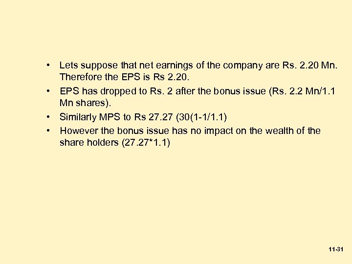  • Lets suppose that net earnings of the company are Rs. 2. 20