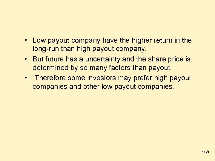  • Low payout company have the higher return in the long-run than high