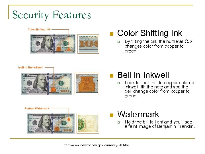 Security Features n Color Shifting Ink q n Bell in Inkwell q n By