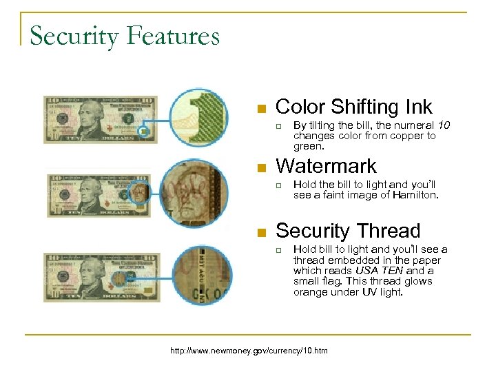 Security Features n Color Shifting Ink q n Watermark q n By tilting the