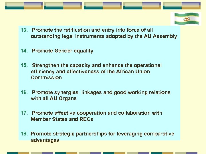 13 13. Promote the ratification and entry into force of all outstanding legal instruments