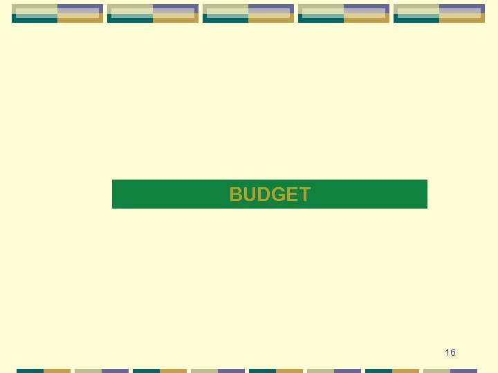 BUDGET 16 