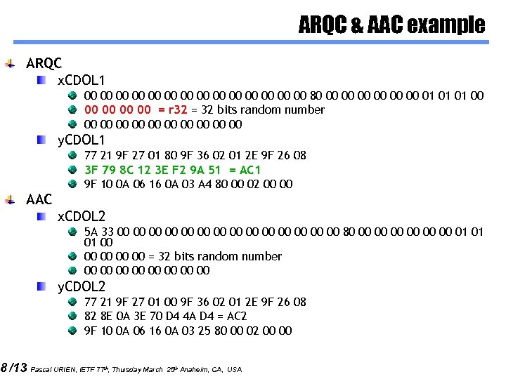 ARQC & AAC example ARQC x. CDOL 1 00 00 00 00 80 00