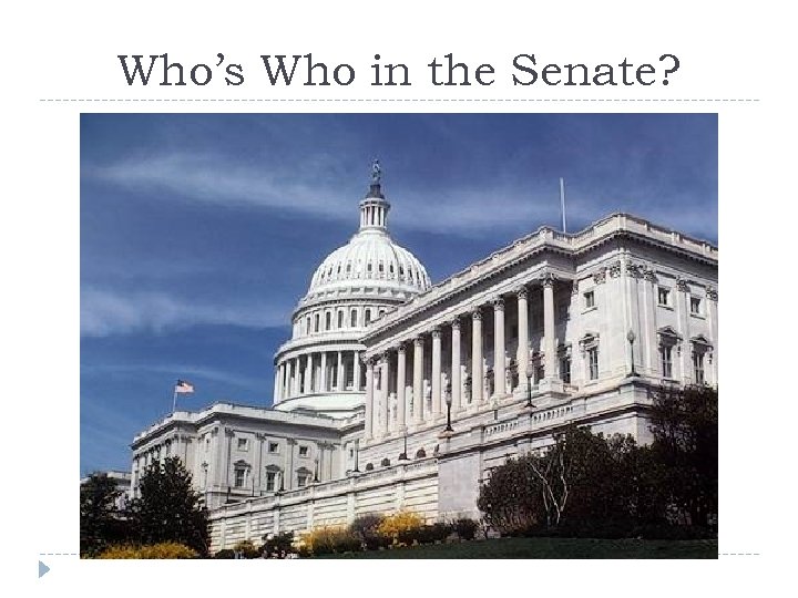 Who’s Who in the Senate? 