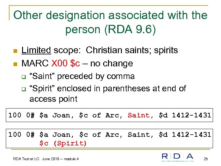 Other designation associated with the person (RDA 9. 6) n n Limited scope: Christian