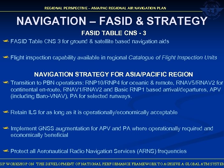 REGIONAL PERSPECTIVE – ASIA/PAC REGIONAL AIR NAVIGATION PLAN NAVIGATION – FASID & STRATEGY FASID