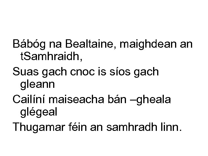 Bábóg na Bealtaine, maighdean an t. Samhraidh, Suas gach cnoc is síos gach gleann