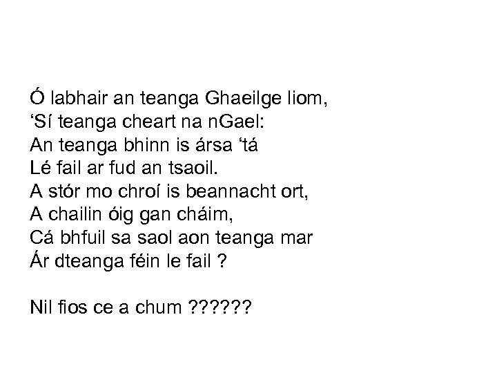 Ó labhair an teanga Ghaeilge liom, ‘Sí teanga cheart na n. Gael: An teanga