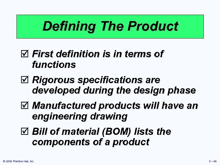 Defining The Product þ First definition is in terms of functions þ Rigorous specifications