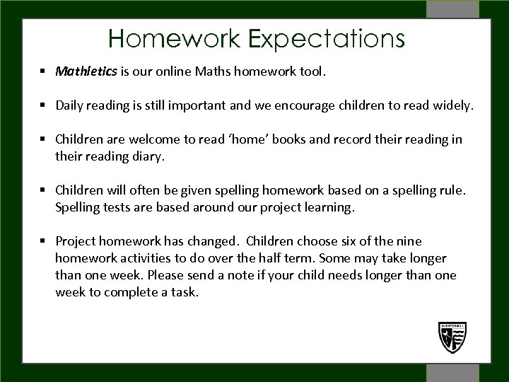 Homework Expectations § Mathletics is our online Maths homework tool. WELCOME § Daily reading