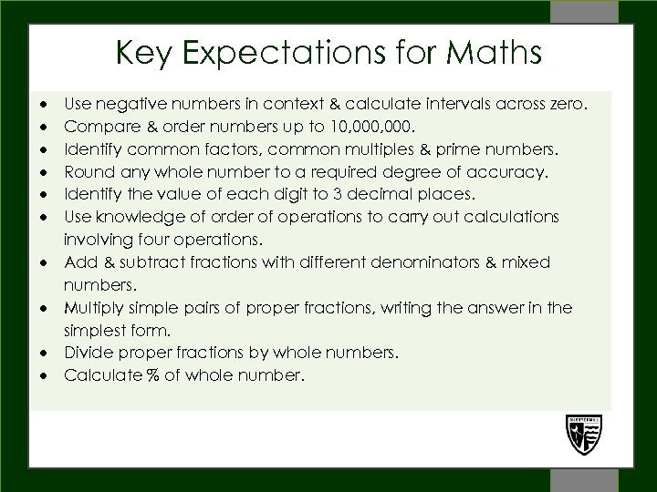 Key Expectations for Maths Use negative numbers in context & calculate intervals across zero.