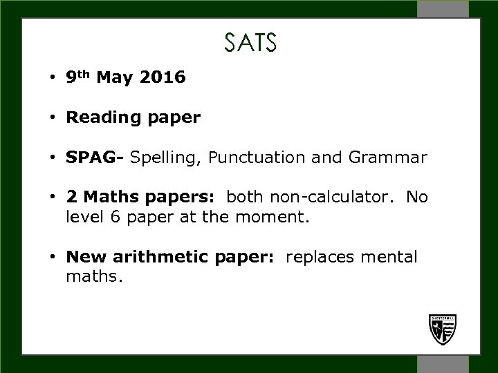 SATS • 9 th May 2016 WELCOME • Reading paper • SPAG- Spelling, Punctuation