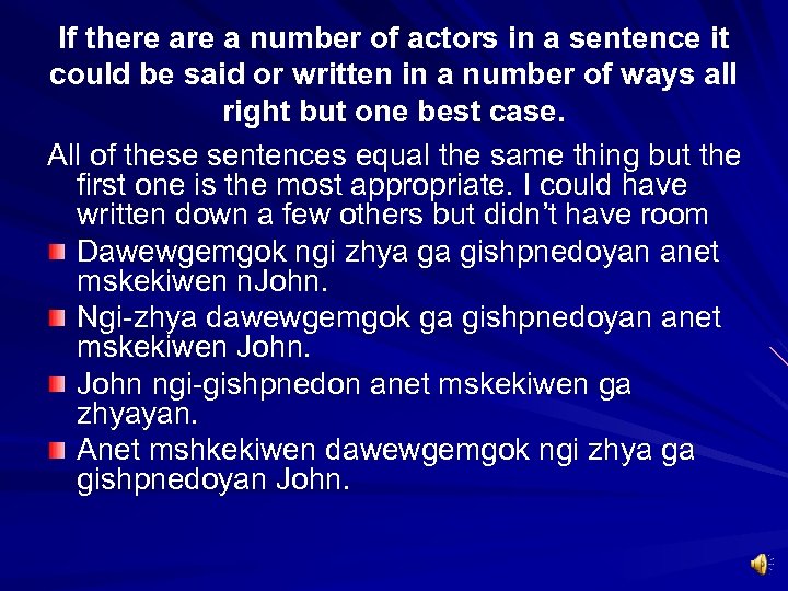 If there a number of actors in a sentence it could be said or