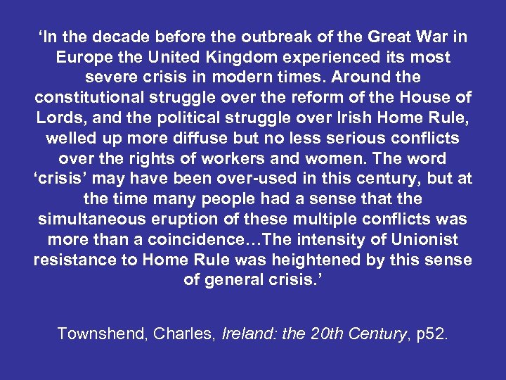 ‘In the decade before the outbreak of the Great War in Europe the United