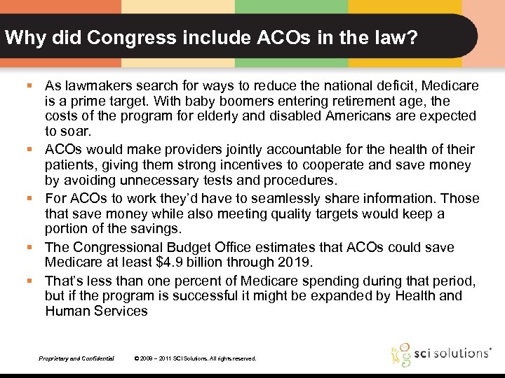 Why did Congress include ACOs in the law? § As lawmakers search for ways