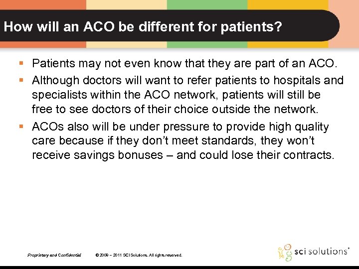 How will an ACO be different for patients? § Patients may not even know