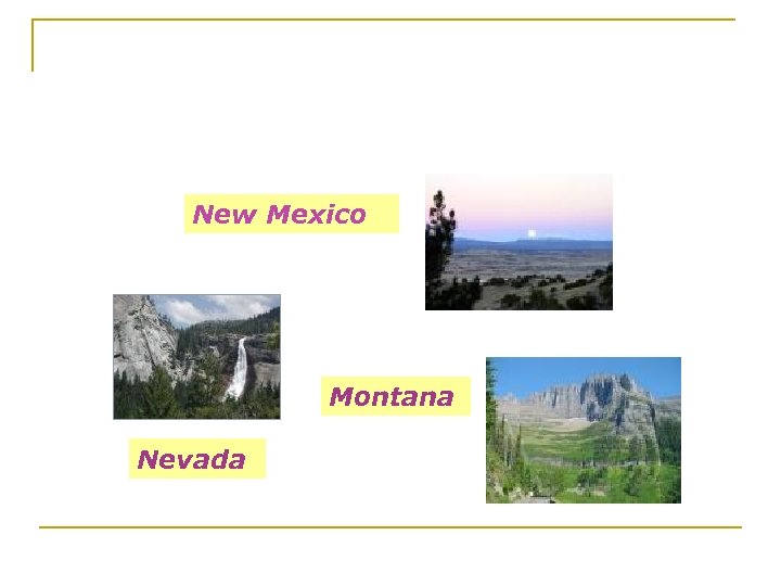 New Mexico Montana Nevada 