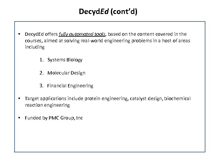 Decyd. Ed (cont’d) • Decyd. Ed offers fully automated tools, based on the content