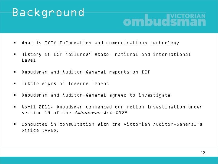 Background • What is ICT? Information and communications technology • History of ICT failures: