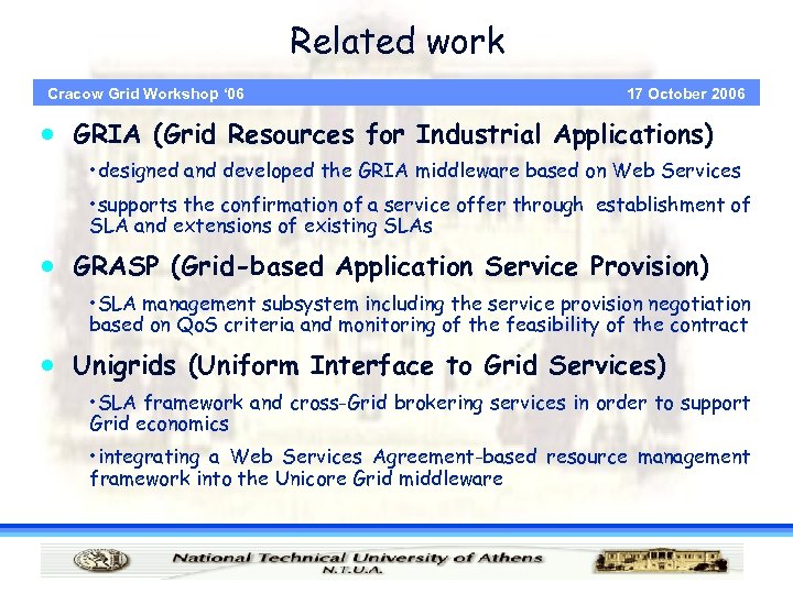 Related work Cracow Grid Workshop ‘ 06 17 October 2006 · GRIA (Grid Resources