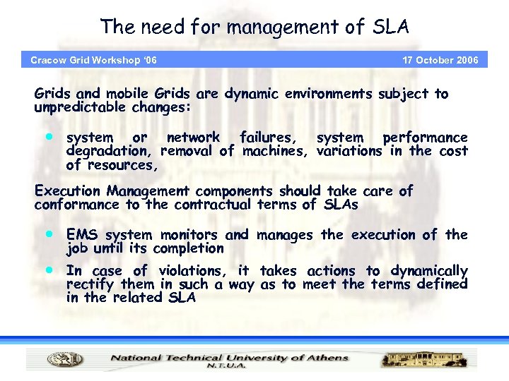 The need for management of SLA Cracow Grid Workshop ‘ 06 17 October 2006