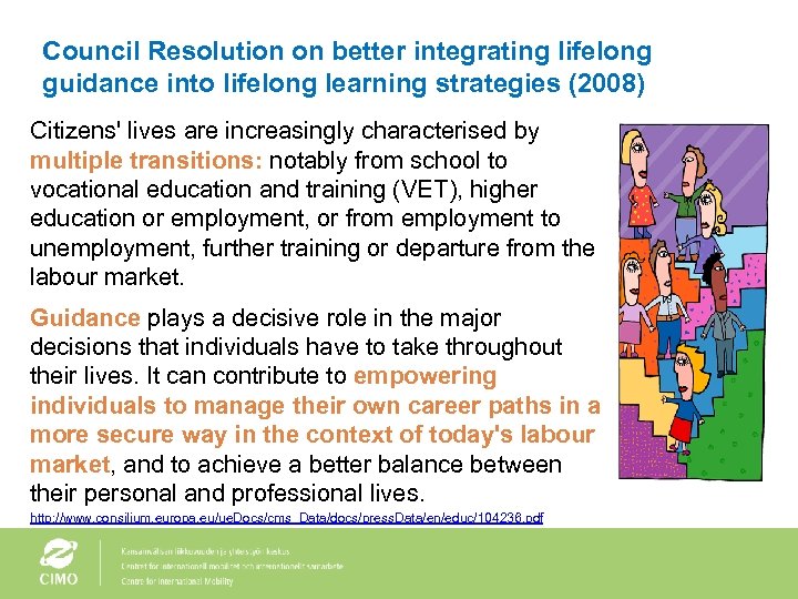 Council Resolution on better integrating lifelong guidance into lifelong learning strategies (2008) Citizens' lives