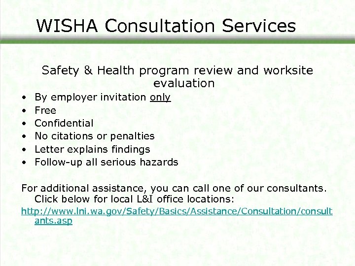 WISHA Consultation Services Safety & Health program review and worksite evaluation • • •