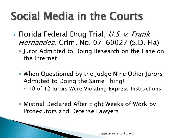Social Media in the Courts Florida Federal Drug Trial, U. S. v. Frank Hernandez,