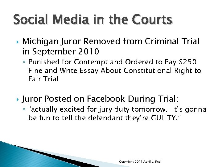 Social Media in the Courts Michigan Juror Removed from Criminal Trial in September 2010