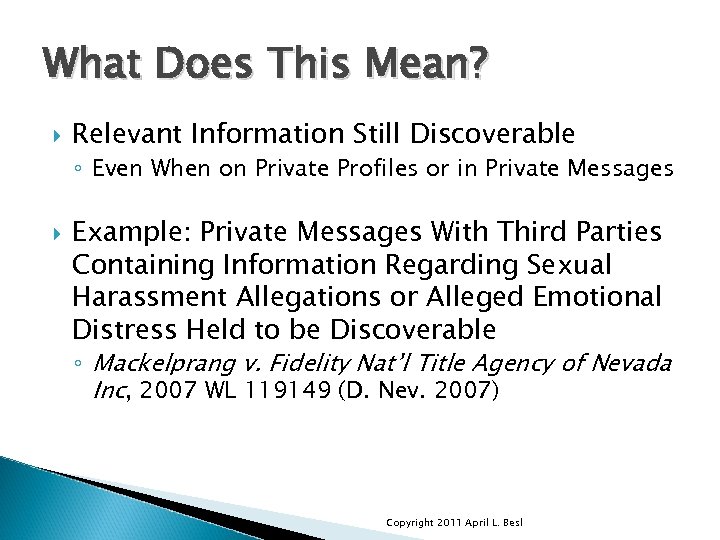 What Does This Mean? Relevant Information Still Discoverable ◦ Even When on Private Profiles